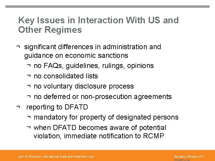 Key Issues in Interaction With US and Other Regimes 22 ¬ significant differences in