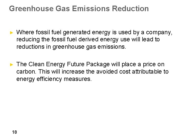 Greenhouse Gas Emissions Reduction ► Where fossil fuel generated energy is used by a