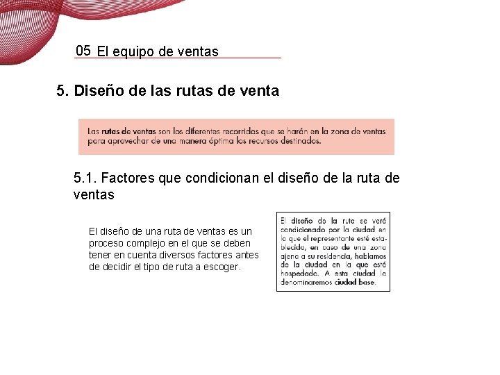 05 El equipo de ventas 5. Diseño de las rutas de venta 5. 1.