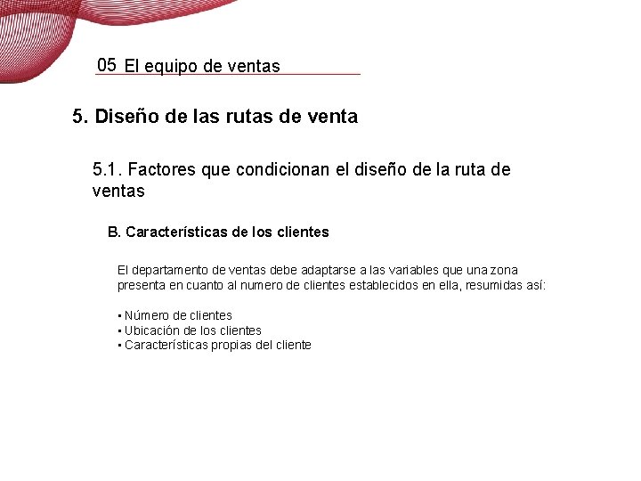 05 El equipo de ventas 5. Diseño de las rutas de venta 5. 1.