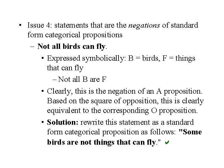  • Issue 4: statements that are the negations of standard form categorical propositions