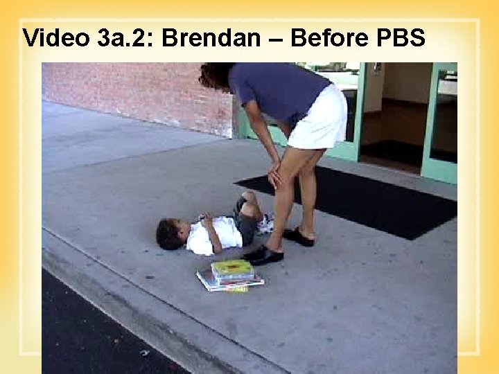 Video 3 a. 2: Brendan – Before PBS 