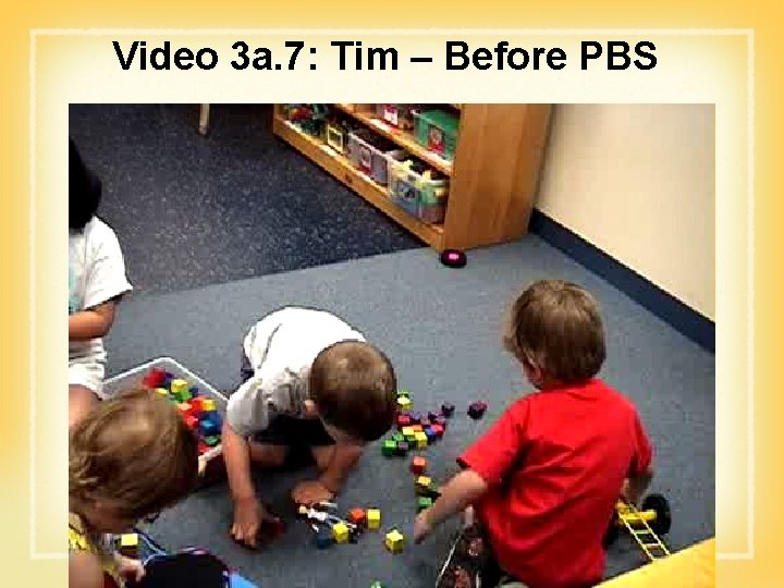 Video 3 a. 7: Tim – Before PBS 