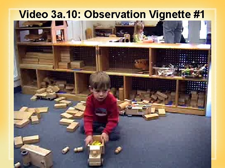 Video 3 a. 10: Observation Vignette #1 