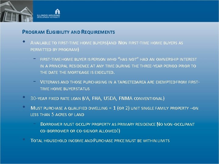 PROGRAM ELIGIBILITY AND REQUIREMENTS • AVAILABLE TO FIRST-TIME HOME BUYERS( AND NON FIRST-TIME HOME