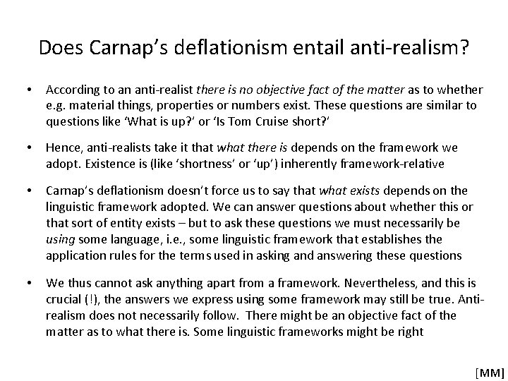 Does Carnap’s deflationism entail anti-realism? • According to an anti-realist there is no objective Does Carnap’s deflationism entail anti-realism? • According to an anti-realist there is no objective
