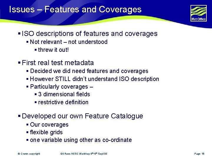 Issues – Features and Coverages § ISO descriptions of features and coverages § Not