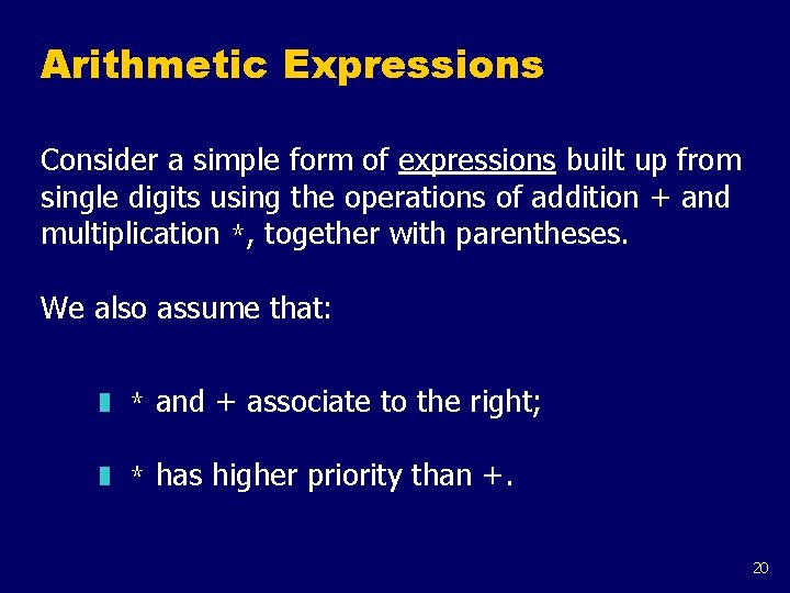 Arithmetic Expressions Consider a simple form of expressions built up from single digits using Arithmetic Expressions Consider a simple form of expressions built up from single digits using