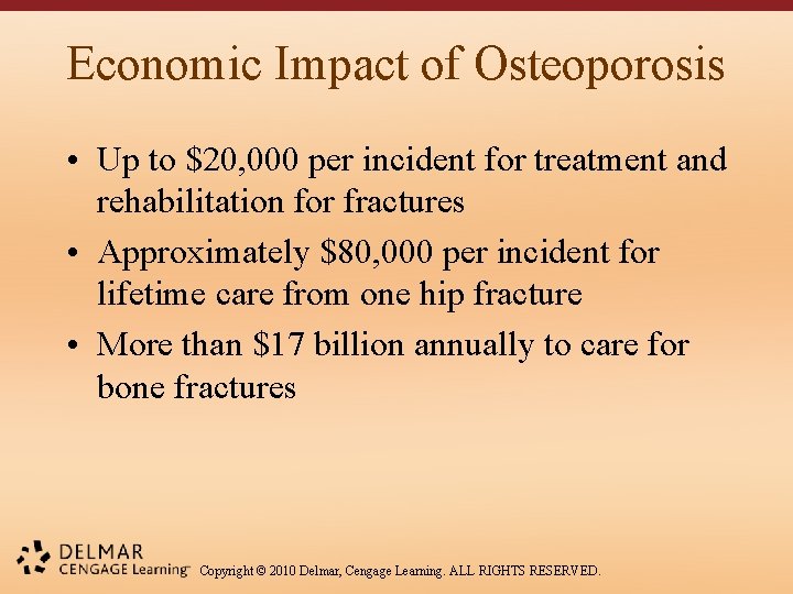 Economic Impact of Osteoporosis • Up to $20, 000 per incident for treatment and