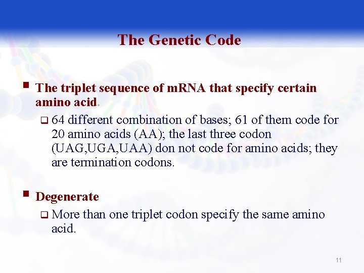 The Genetic Code § The triplet sequence of m. RNA that specify certain amino