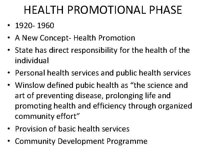 HEALTH PROMOTIONAL PHASE • 1920 - 1960 • A New Concept- Health Promotion •