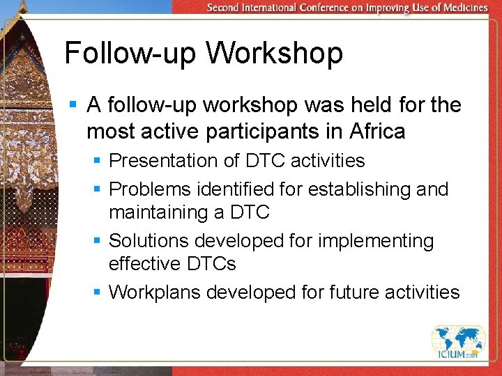 Follow-up Workshop § A follow-up workshop was held for the most active participants in