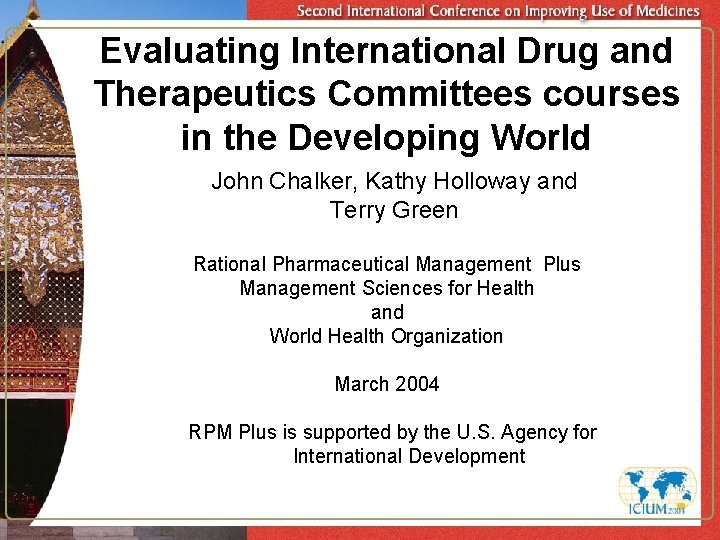 Evaluating International Drug and Therapeutics Committees courses in the Developing World John Chalker, Kathy