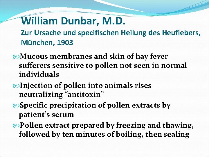 William Dunbar, M. D. Zur Ursache und specifischen Heilung des Heufiebers, München, 1903 Mucous