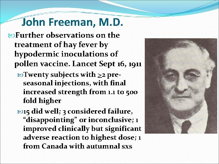 John Freeman, M. D. Further observations on the treatment of hay fever by hypodermic