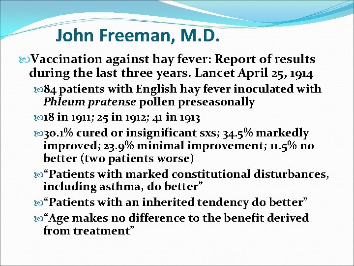 John Freeman, M. D. Vaccination against hay fever: Report of results during the last