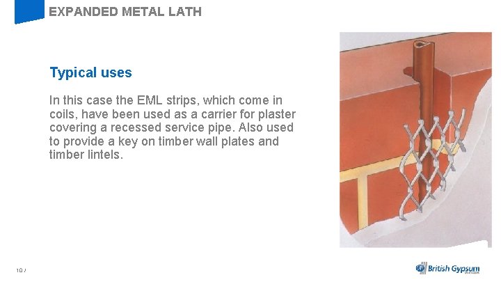 EXPANDED METAL LATH Typical uses In this case the EML strips, which come in