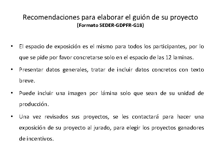 Recomendaciones para elaborar el guión de su proyecto (Formato SEDER-GDPFR-G 18) • El espacio