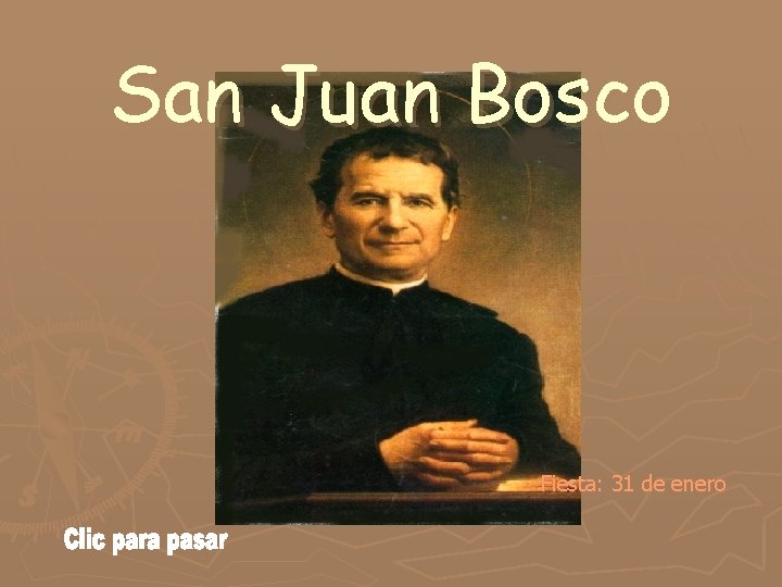 San Juan Bosco Fiesta: 31 de enero 