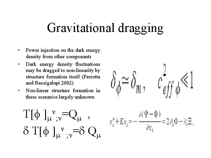 Gravitational dragging • • • Power injection on the dark energy density from other