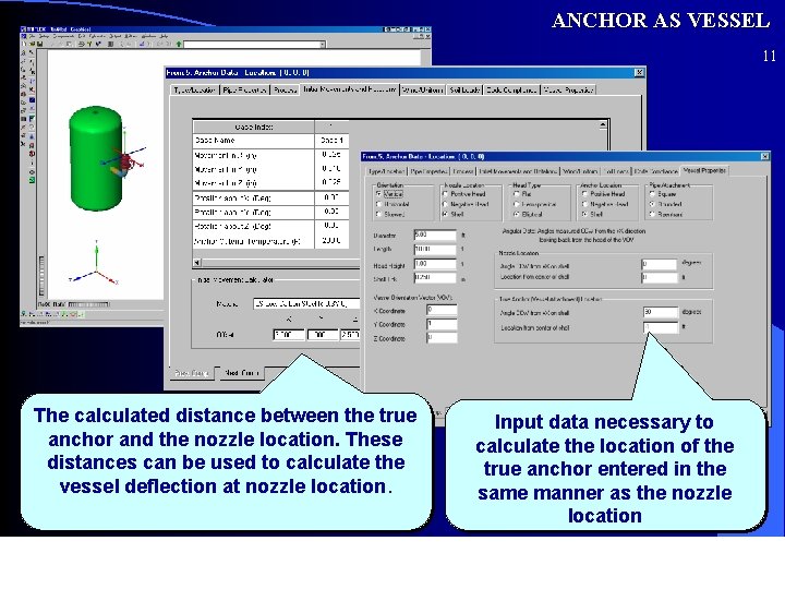 ANCHOR AS VESSEL 11 The calculated distance between the true anchor and the nozzle