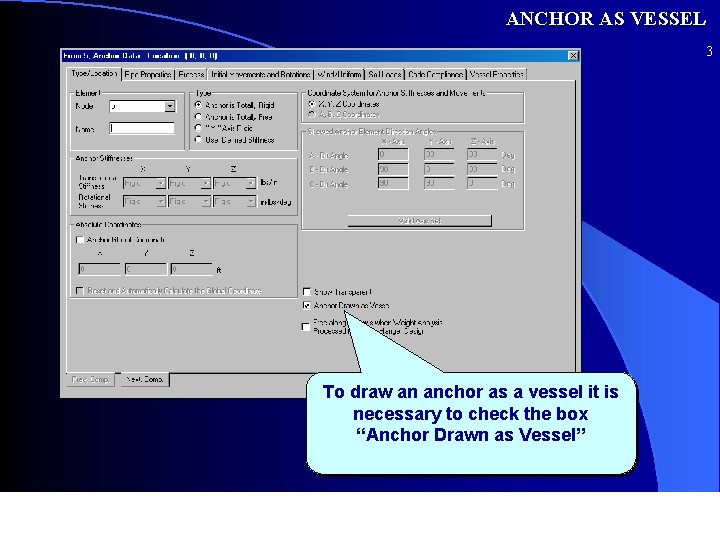 ANCHOR AS VESSEL 3 To draw an anchor as a vessel it is necessary
