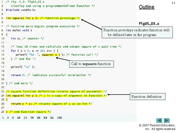 Outline 11 fig 05_03. c Function prototype indicates function will be defined later in Outline 11 fig 05_03. c Function prototype indicates function will be defined later in