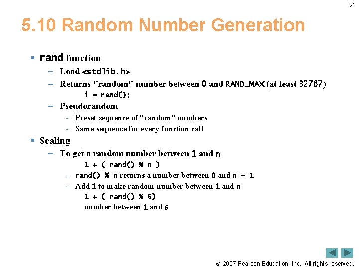 21 5. 10 Random Number Generation § rand function – Load <stdlib. h> – 21 5. 10 Random Number Generation § rand function – Load <stdlib. h> –