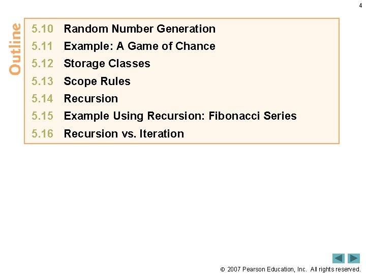 4 5. 10 Random Number Generation 5. 11 Example: A Game of Chance 5. 4 5. 10 Random Number Generation 5. 11 Example: A Game of Chance 5.