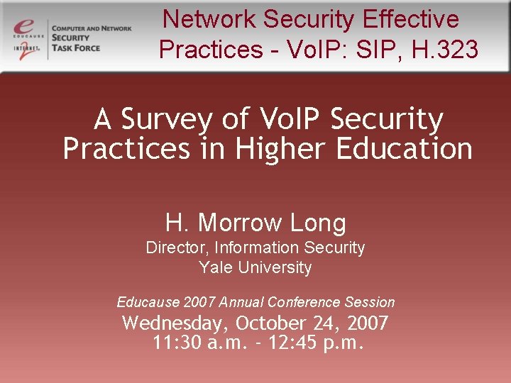 Network Security Effective Practices - Vo. IP: SIP, H. 323 A Survey of Vo. Network Security Effective Practices - Vo. IP: SIP, H. 323 A Survey of Vo.