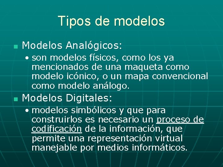 Tipos de modelos n Modelos Analógicos: • son modelos físicos, como los ya mencionados Tipos de modelos n Modelos Analógicos: • son modelos físicos, como los ya mencionados