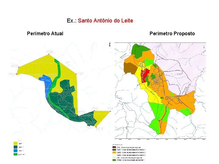 Ex. : Santo Antônio do Leite Perímetro Atual Perímetro Proposto 