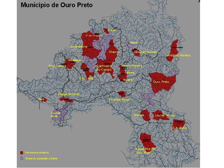 Município de Ouro Preto Soares V. do Tropeiro Maciel Amarantina Glaura São Bartolomeu Antônio