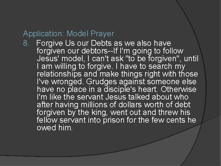 Application: Model Prayer 8. Forgive Us our Debts as we also have forgiven our