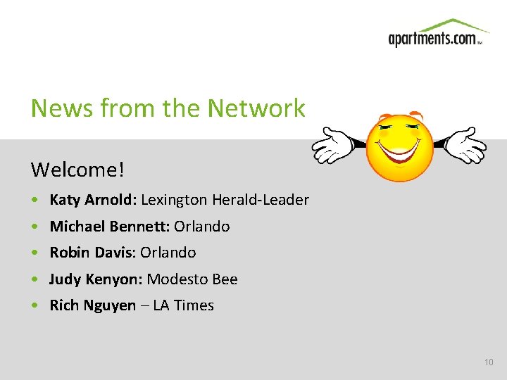 News from the Network Welcome! • Katy Arnold: Lexington Herald-Leader • Michael Bennett: Orlando