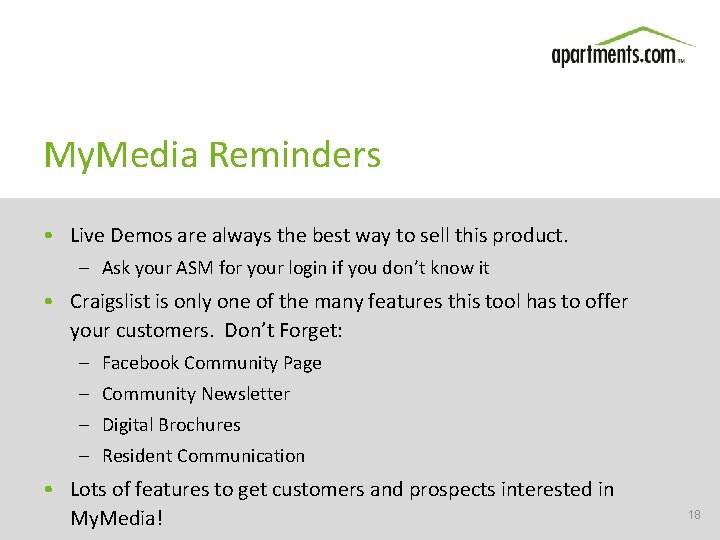 My. Media Reminders • Live Demos are always the best way to sell this