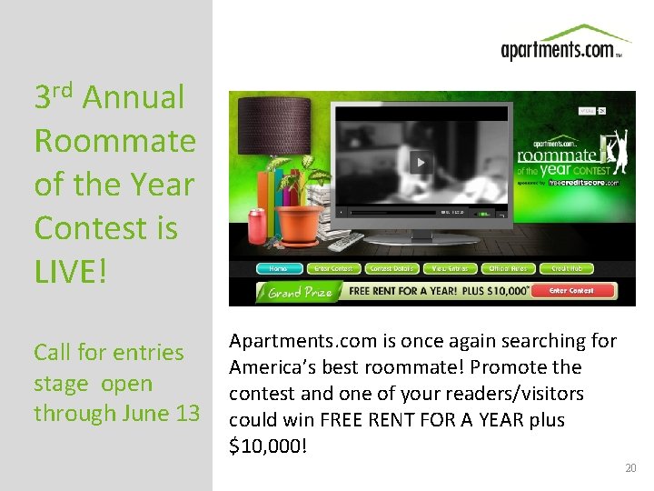3 rd Annual Roommate of the Year Contest is LIVE! Call for entries stage