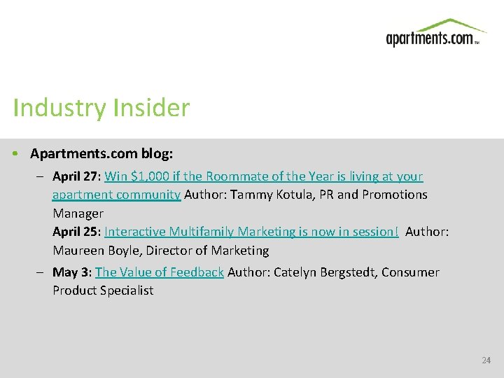 Industry Insider • Apartments. com blog: – April 27: Win $1, 000 if the