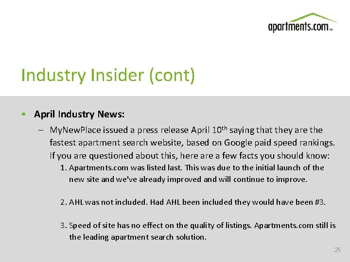 Industry Insider (cont) • April Industry News: – My. New. Place issued a press