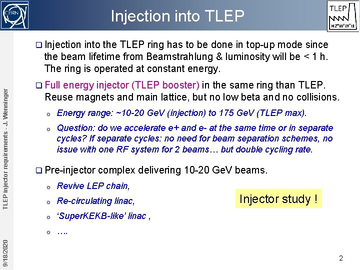Injection into TLEP into the TLEP ring has to be done in top-up mode
