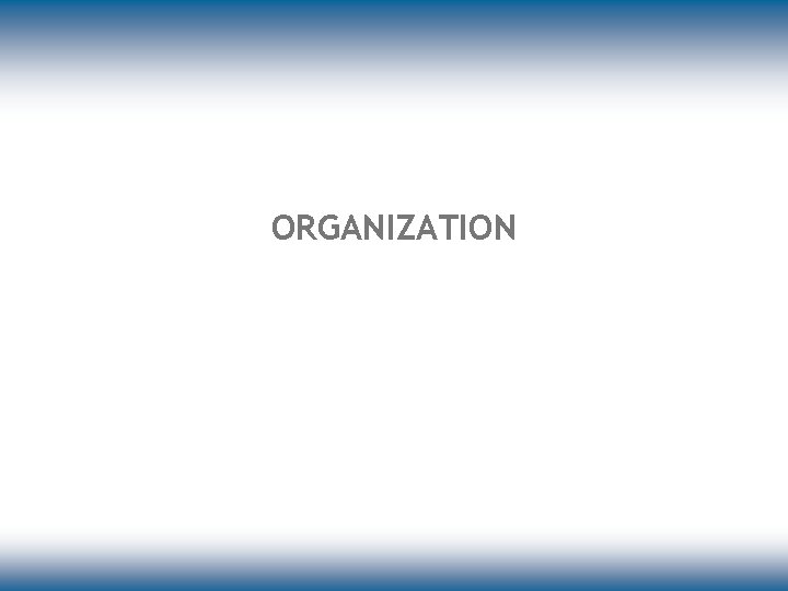 ORGANIZATION 