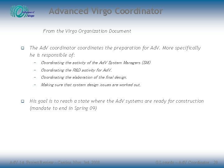 Advanced Virgo Coordinator From the Virgo Organization Document q The Ad. V coordinator coordinates
