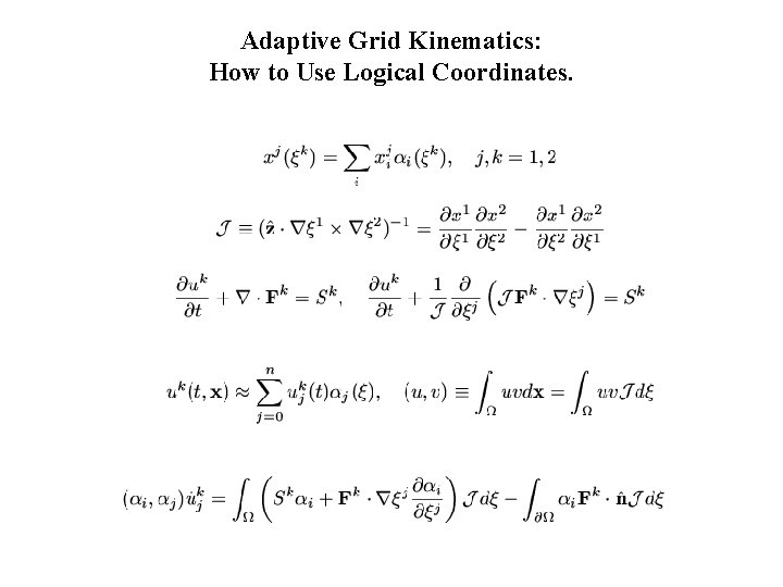 Adaptive Grid Kinematics: How to Use Logical Coordinates. 