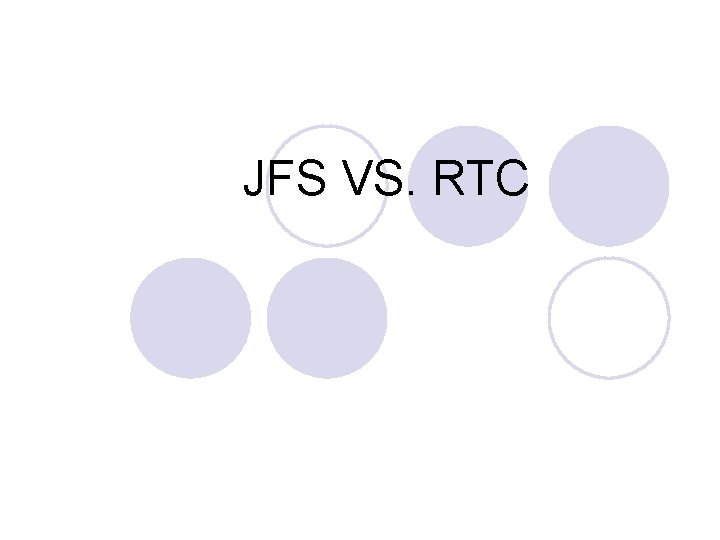 JFS VS. RTC 