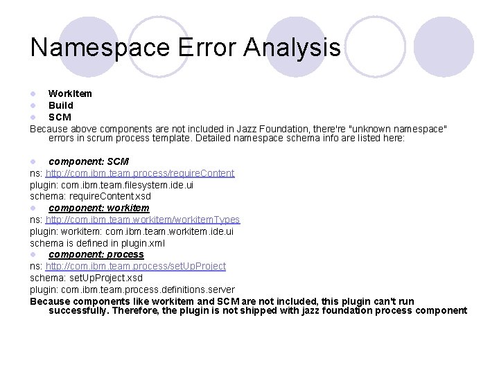 Namespace Error Analysis Work. Item Build SCM Because above components are not included in
