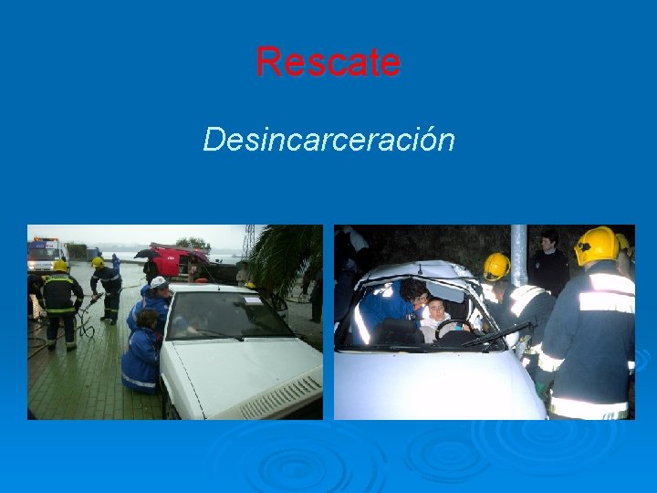 Rescate Desincarceración 