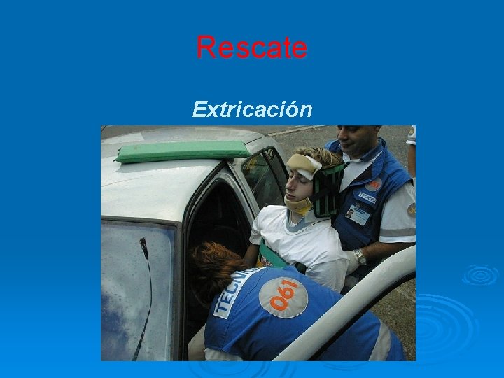 Rescate Extricación 