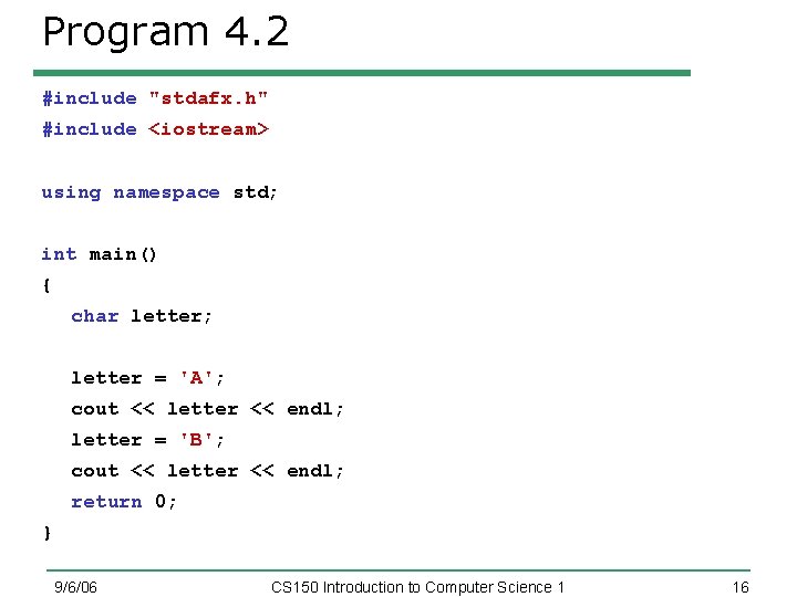 Program 4. 2 #include "stdafx. h" #include <iostream> using namespace std; int main() {
