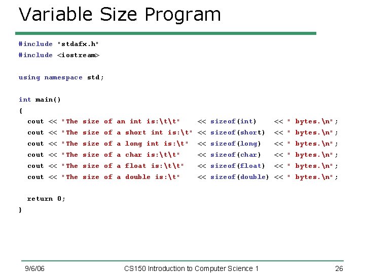 Variable Size Program #include "stdafx. h" #include <iostream> using namespace std; int main() {