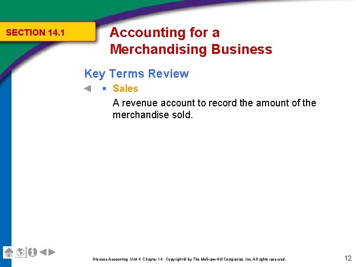 SECTION 14. 1 Accounting for a Merchandising Business Key Terms Review § Sales A